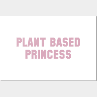 Plant Based Princess Posters and Art